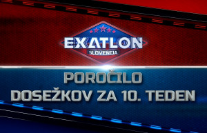 Exatlon Slovenija| Weekly Performance Chart 10